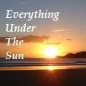 Everything Under The Sun
